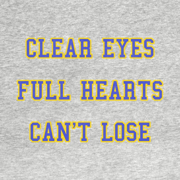 CLEAR EYES FULL HEARTS CAN'T LOSE by Clobberbox